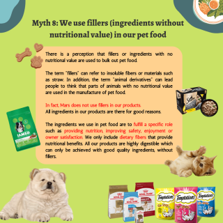 Myth 8 We use fillers (ingredients without nutritional value) in our pet food